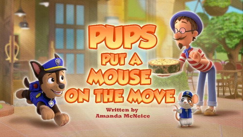PAW Patrol Season 13 Episode 14 - Pups Put a Mouse on the Move