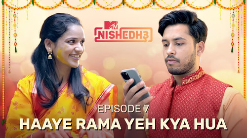 MTV Nishedh Season 3 Episode 7 - Haaye Rama Yeh Kya Hua