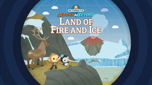 Octonauts: Above & Beyond Season 1 Episode 2 - The Octonauts and the Land of Fire and Ice