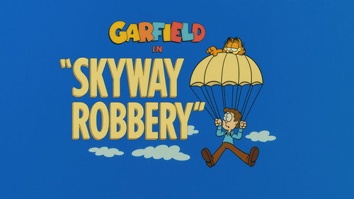 Garfield and Friends Season 3 Episode 1 - Skyway Robbery