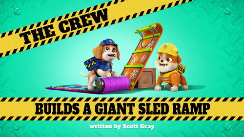 Rubble & Crew Season 1 Episode 36 - The Crew Builds a Giant Sled Ramp