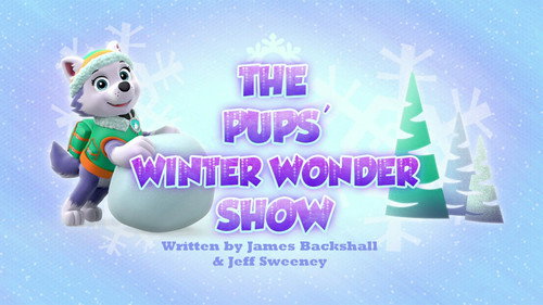 PAW Patrol Season 3 Episode 44 - The Pups' Winter Wonder Show