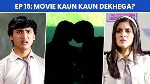 School Friends Season 2 Episode 15 - Movie Kaun Kaun Dekhega?