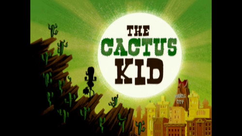 El Tigre: The Adventures of Manny Rivera Season 1 Episode 30 - The Cactus Kid