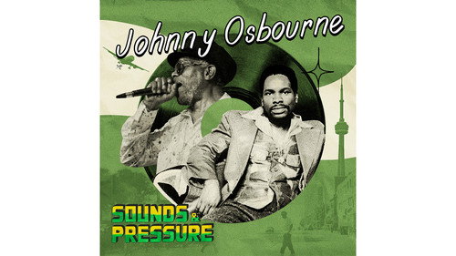 Sounds & Pressure: Reggae in a Foreign Land Season 1 Episode 3 - Johnny Osbourne