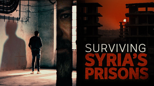 Surviving Syria's Prisons still