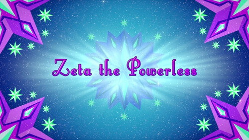 Zeta the Powerless still