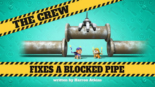 Rubble & Crew Season 5 Episode 16 - The Crew Fixes A Blocked Pipe