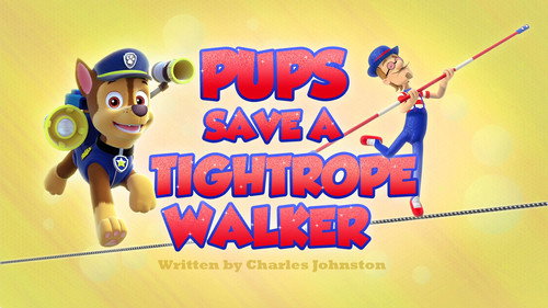 PAW Patrol Season 3 Episode 2 - Pups Save a Tightrope Walker