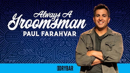 Paul Farahvar: Always a Groomsman still