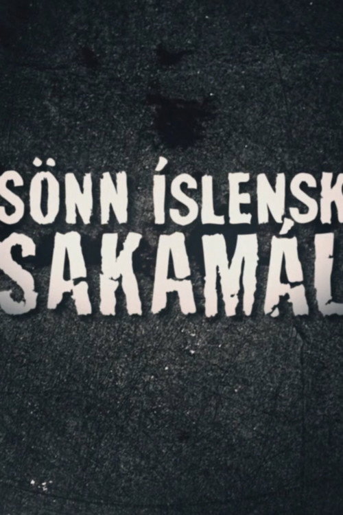 Sönn Íslensk sakamál poster