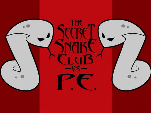 The Grim Adventures of Billy and Mandy Season 7 Episode 3 - The Secret Snake Club vs P.E.