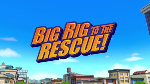 Blaze and the Monster Machines Season 6 Episode 1 - Big Rig to the Rescue!