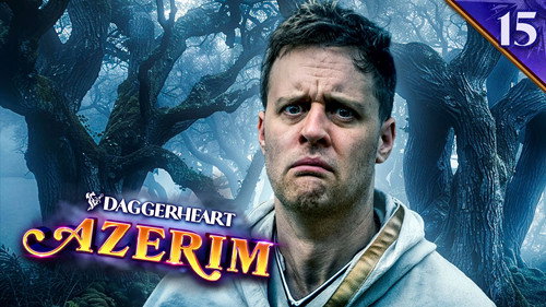 Daggerheart: Azerim Season 1 Episode 15 - Annoying Frustrating Forest
