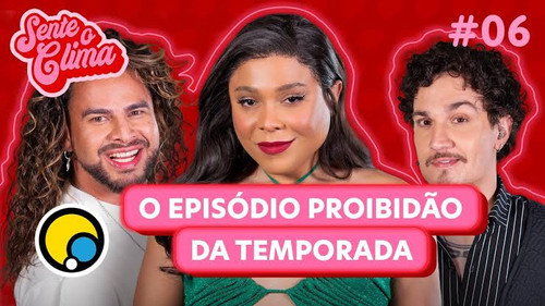 Sente o Clima Season 1 Episode 6 - Episode 6