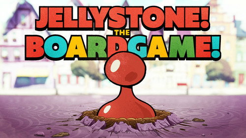 JELLYSTONE! THE BOARDGAME! still