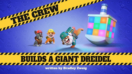 Rubble & Crew Season 4 Episode 4 - The Crew Builds a Giant Dreidel