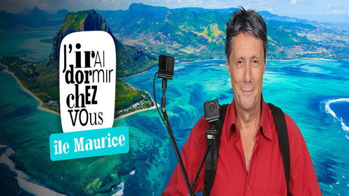 I'll come sleep at your house Season 16 Episode 2 - Mauritius