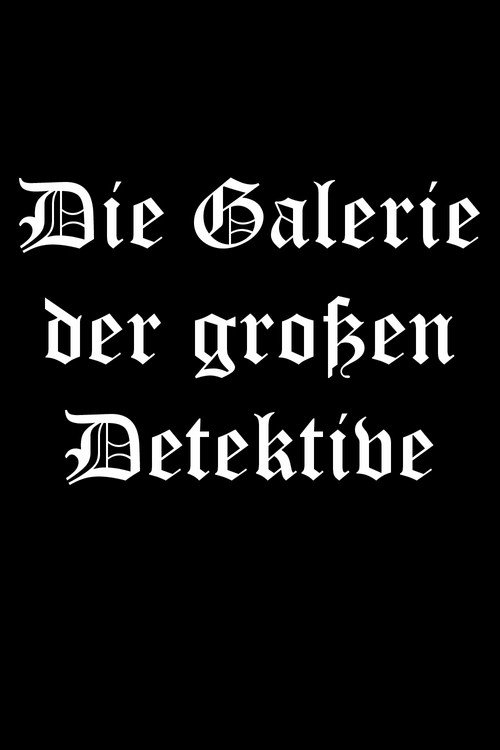 The Gallery of the Great Detectives poster