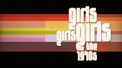 Girls! Girls! Girls!: The 1970s still