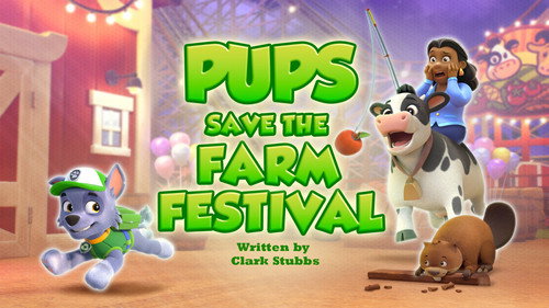 PAW Patrol Season 14 Episode 7 - Pups Save the Farm Festival