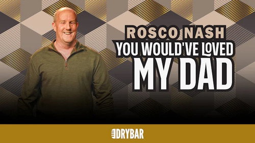 Rosco Nash: You Would've Loved My Dad still