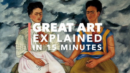 Great Art Explained Season 1 Episode 5 - Frida Kahlo's 'The Two Fridas"
