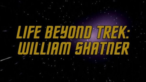 Life Beyond Trek - William Shatner still