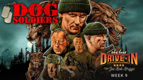 The Last Drive-in with Joe Bob Briggs Season 7 Episode 9 - Dog Soldiers
