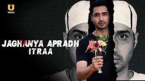 Jaghanya Apradh Season 1 Episode 14 - Itraa