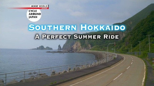 Cycle Around Japan Season 4 Episode 8 - Southern Hokkaido: A Perfect Summer Ride