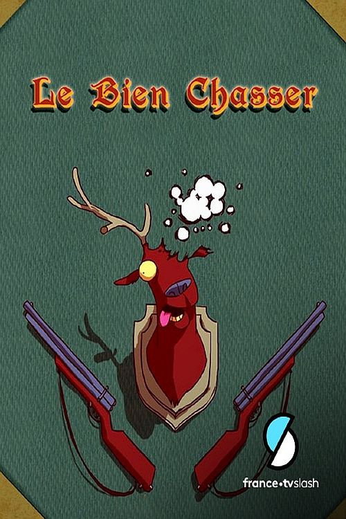 Le Bien Chasser poster