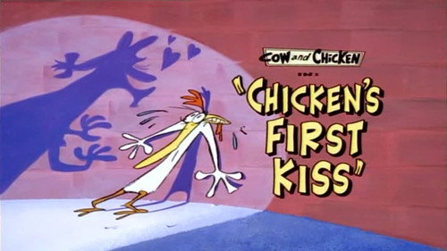 Cow and Chicken Season 1 Episode 28 - Chicken's First Kiss
