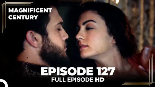 The Magnificent Century Season 4 Episode 24 - Episode 127