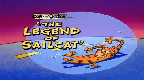 Cow and Chicken Season 1 Episode 35 - The Legend of SailCat