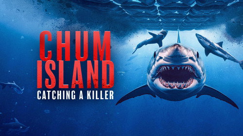 Shark Week Season 39 Episode 9 - Chum Island: Catching a Killer