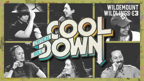 Critical Role Cooldown Season 3 Episode 3 - Episode 3