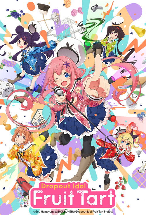 Dropout Idol Fruit Tart poster