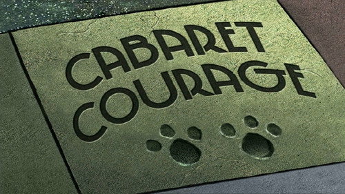 Courage the Cowardly Dog Season 4 Episode 22 - Cabaret Courage