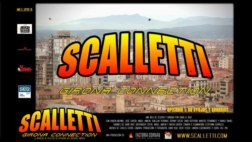Scalletti: Girona Connection Season 1 Episode 1 - Episode 1