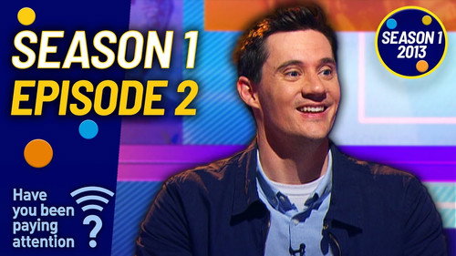 Have You Been Paying Attention? Season 1 Episode 2 - Episode 2