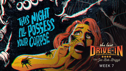The Last Drive-in with Joe Bob Briggs Season 7 Episode 13 - This Night I'll Possess Your Corpse