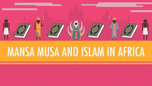Crash Course: World History Season 1 Episode 16 - Mansa Musa and Islam in Africa: Crash Course World History #16