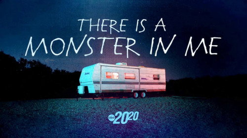 20/20 Season 47 Episode 13 - There Is a Monster in Me
