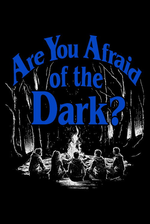 Are You Afraid of the Dark? poster