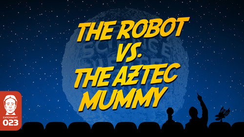 undefined Season 1 Episode 2 - The Robot vs. The Aztec Mummy