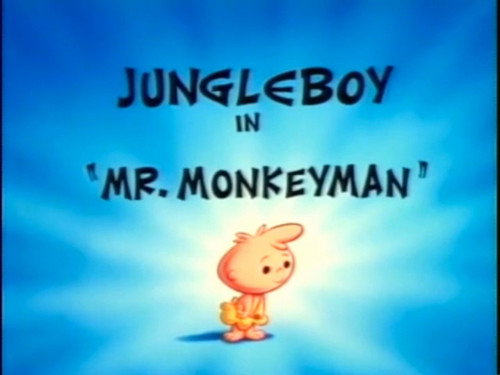 What a Cartoon! Season 1 Episode 30 - Jungle Boy: Mr. Monkeyman
