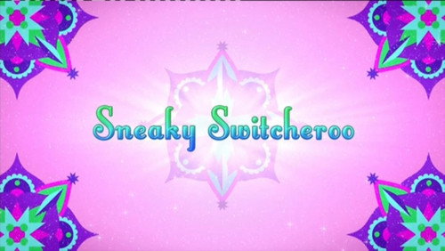 Sneaky Switcheroo still