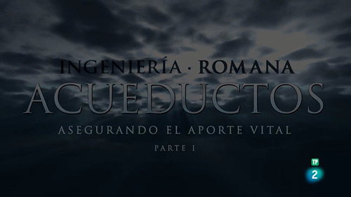 Roman engineering Season 1 Episode 3 - The aqueducts I