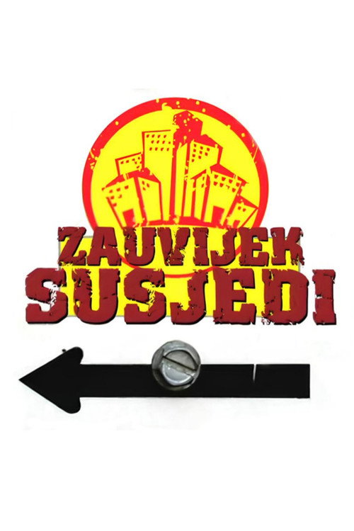 Zauvijek susjedi poster